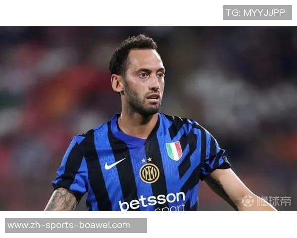 恰尔汗奥卢因伤缺席热那亚战役或将在意超杯复出